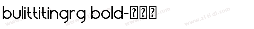 bulittitingrg bold字体转换